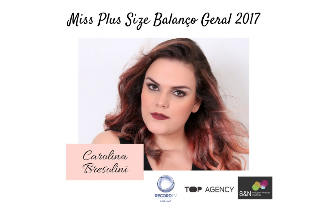 Miss Plus Size Balanço Geral 2017